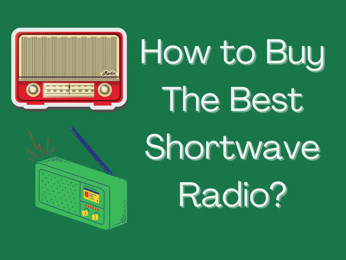 How to Buy The Best Shortwave Radio?